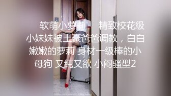 【最佳绝活❤️少女】Cola酱✿ 极品双马尾粉嫩学生妹 究极口交深喉吸吮 淫靡润滑液滑溜溜肏穴 冲击视觉高潮飙射