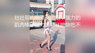   制服长发气质佳的妹子模特身材握住男友的鸡巴爱不释手妖艳活后入极品炮架子特写内射