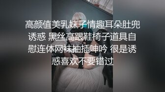 极品尤物颜值女神！情趣装项圈链子！5小时激情操逼，情趣内裤操多毛骚逼，假屌抽插按摩器自慰