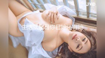 STP17938 极品高颜值甜美包臀裙妹子，蹲着口交舔弄上位骑乘抽插猛操