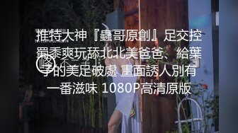 年纪很小的小女友口活，啪啪，完美露脸