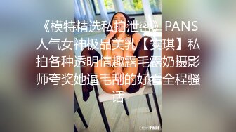 某俱乐部流出有点类似艺校美女招聘才艺展示精选片段压轴全裸那妹子非常有潜质