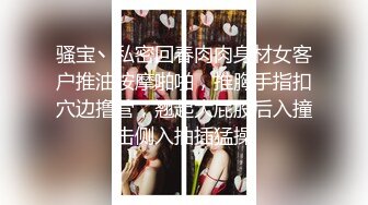 【嫖娼代言人】新晋探花，酒店偷拍大胸少妇，超清4K设备，69舔穴姿势繁多激情四射