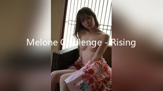 Melone Challenge - Rising