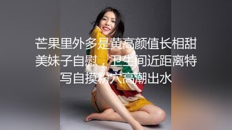 清纯妹子网上兼职电报群收费福利超漂亮的校园反差婊 (7)