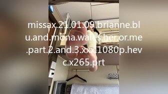 missax.21.01.09.brianne.blu.and.mona.wales.her.or.me.part.2.and.3.xxx.1080p.hevc.x265.prt